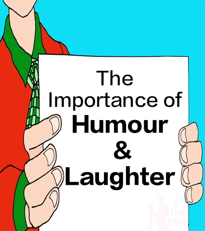 The Importance of Humour and Laughter