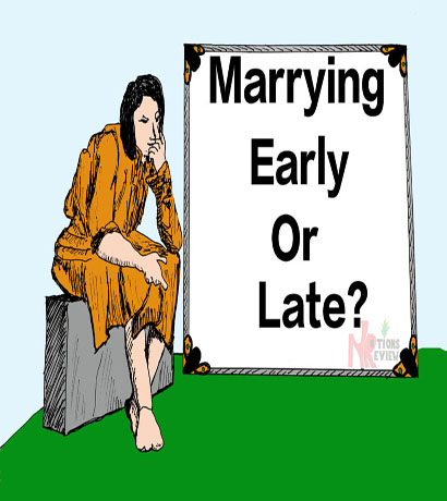 MARRYING EARLY OR LATE