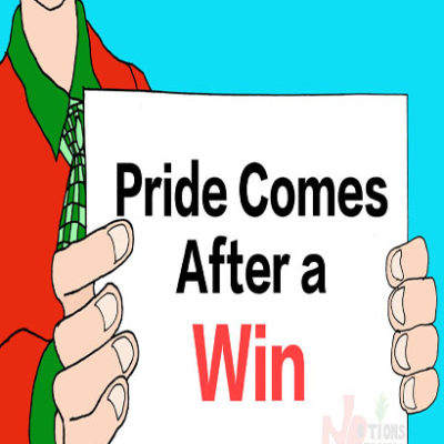 PRIDE COMES AFTER A WIN