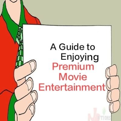 A guide to enjoying premium movie entertainment